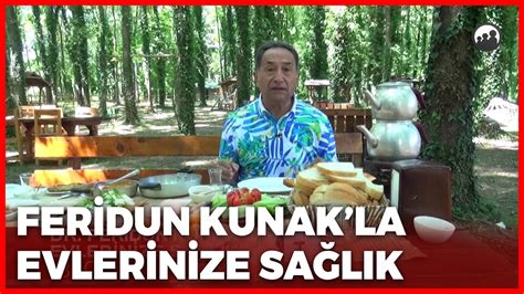 Tanıtım Feridun Kunakla Evlerinize Sağlık Sakarya 2 30 Temmuz 2022