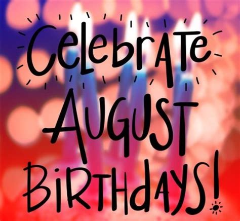 August Birthday Wishes Quotes - ShortQuotes.cc