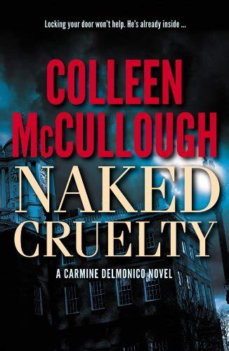 Naked Cruelty Kindle Edition By McCullough Colleen Mystery