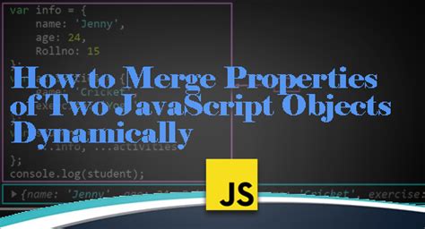 Merge Two Objects In Javascript Combine And Enhance