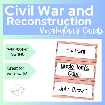 Civil War And Reconstruction Vocabulary Cards Ss H Ss H Tpt