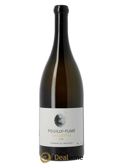 Acheter Pouilly Fumé Les Caillottes Domaine du Bouchot 2021 lot 93890