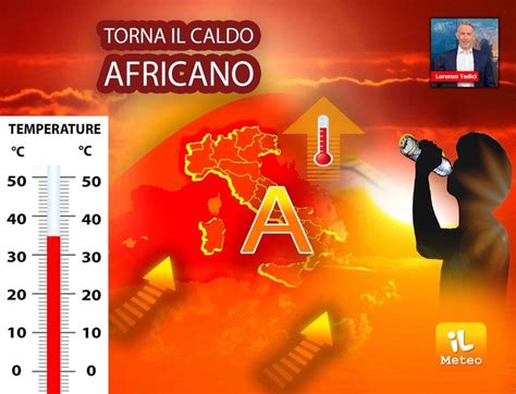 Meteo Dal Weekend Nuova Ondata Di Caldo Africano Parla Il Meteorologo