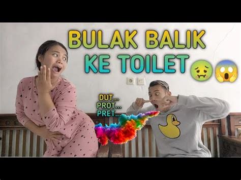 ATI BULAK BALIK KE TOILET SUAMI ISTRI KOCAK YouTube