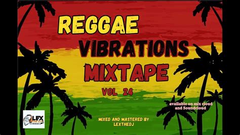 Reggae Vibrations Vol 24 Youtube