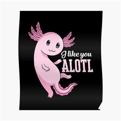 Póster Me gustas mucho el diseño de Axolotl de HBFunshirts Redbubble