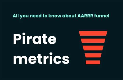 Pirate Metrics All You Need To Know About Aarrr Funnel