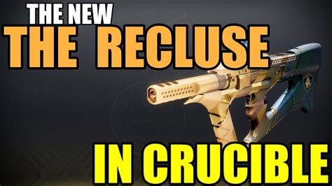 The New Brave Recluse Submachine Gun In Crucible Destiny 2 Into The Light Youtube