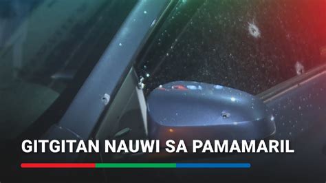 Gitgitan Sa Kalsada Nauwi Sa Pamamaril Isa Sugatan Abs Cbn News