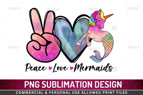 Peace Love Mermaids Sublimation Design Graphic By Regulrcrative