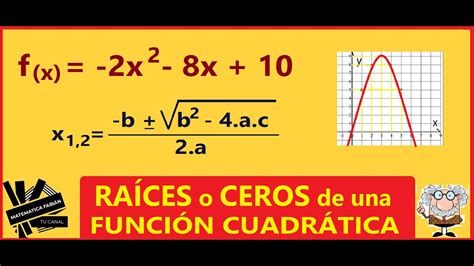 Ecuacion Cuadratica Introduccionformula Generalsoluciones Raices Ceros ...