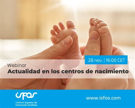 Webinar Isfos Actualidad En Los Centros De Nacimiento Colegio De