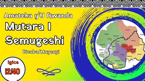 Mutara I Semugeshi Mu Mateka Y U Rwanda Ingoma Y Umwami W U