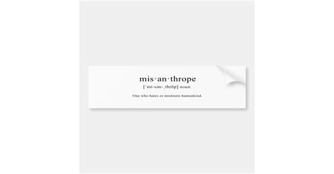 Misanthrope [Definition] Bumper Sticker | Zazzle