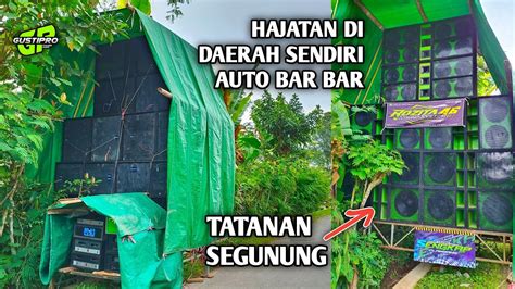 Langsung Bar Bar Hajatan Di Daerah Sendiri Tatanan Segunung YouTube