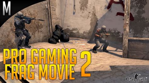 Cs Go Pro Gaming Frag Movie Youtube