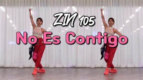 No Es Contigo Zin 105 Cumbia Zumba Jenniezumba2 Youtube