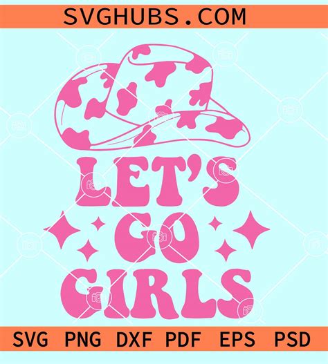 Lets Go Girls Svg Png Cowboy Hat Svg Cowgirl Png