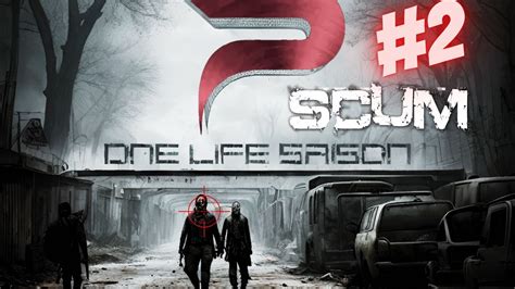 LIVE SCUM 0 9 THE LAST OF SCUM ONE LIFE PVP SQUAD EP 2 YouTube