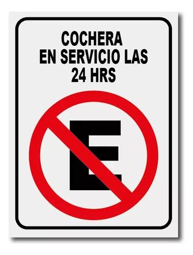 Señalamiento No Estacionarse Cochera En Servicio Las 24 Hr Meses Sin