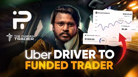 The Uber Driver Driving Uber To Become A Funded Trader Youtube