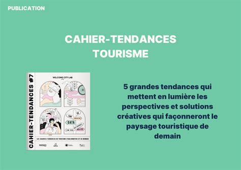 8ème édition du cahier tendances Tourisme de nouvelles perspectives