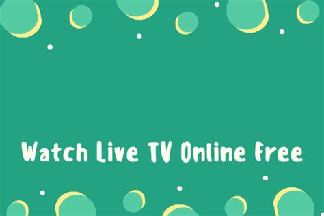 Top 6 Live TV Streaming Sites to Watch Live TV Online Free