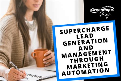 Supercharge Lead Generation And Management Through Marketing Automation