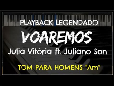 Voaremos Playback Legendado No Piano Tom Masculino Am Julia