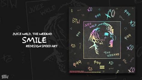 Juice Wrld And The Weeknd Smile Cover Art Redesign Speed Art Youtube