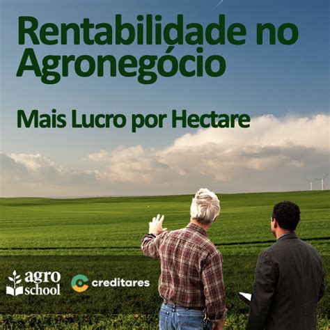 Rentabilidade No Agroneg Cio Mais Lucro Por Hectare Agroschool Hotmart