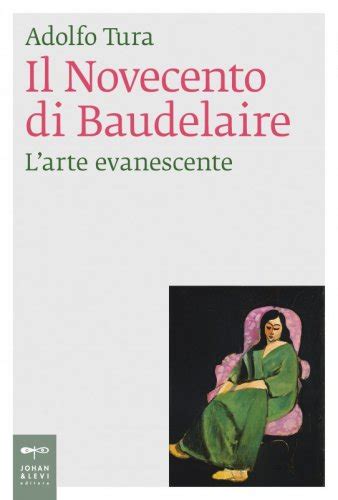 Il Novecento Di Baudelaire L Arte Evanescente