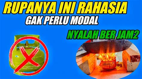 Kenapa Gak Dari Dulu Tau Cara Ini Gak Usah Beli Gas Lagi Kreatif YouTube