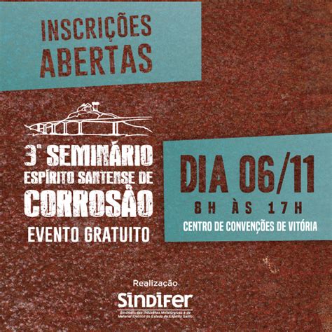 Inscrições abertas para o 3º Seminário Espírito Santense de Corrosão