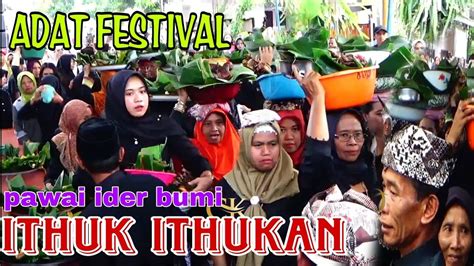 PAWAI IDER BUMI RITUAL ADAT ITHUK ITHUKAN REJOPURO KAMPUNGANYAR GLAGAH