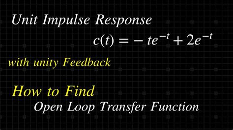 How To Find Open Loop Transfer Function From Impulse Response Control