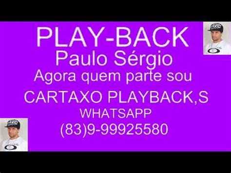 PLAYBACKS Agora quem parte sou Paulo Sérgio Cartaxo Playback YouTube