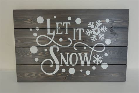 Let It Snow Wood Sign For Free Plans For This Project Click On