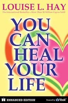 You Can Heal Your Life Kindle Edition By Louise L Hay Self Help