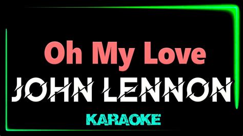 John Lennon Oh My Love Karaoke Youtube