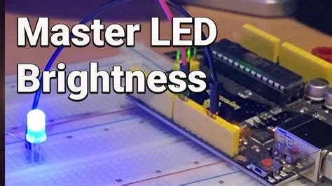 Mastering Led Brightness Control With Arduino A Beginner S Guide Youtube