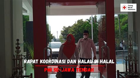 Rapat Koordinasi Dan Halal Bi Halal Pmi Se Jawa Tengah Youtube