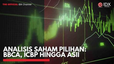 Analisis Saham Pilihan Bbca Icbp Hingga Asii