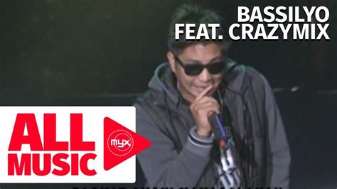 Bassilyo Feat Crazymix Lord Patawad Myx Mo 2013 Live Performance