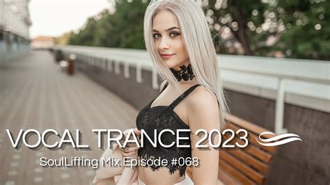 🎵 Awesome And Melodic Uplifting Vocal Trance July 2023 Mix Soullifting