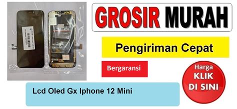 Lcd Oled Gx Iphone 12 Mini Toko Librajaya Toko Librajaya