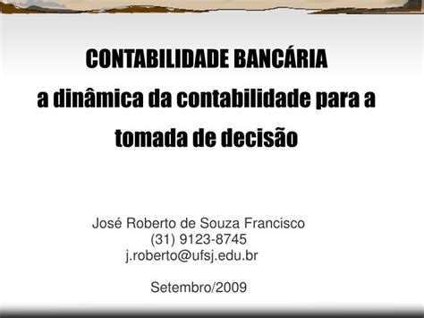 Ppt Contabilidade Banc Ria A Din Mica Da Contabilidade Para A Tomada