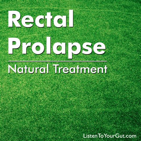 Natural Rectal Prolapse and Rectocele Treatment | Listen To Your Gut