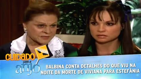 Cuidado Com O Anjo Estefânia Deduz Que Ivete Matou Viviana Após