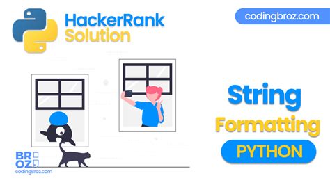 String Formatting In Python Hackerrank Solution Codingbroz